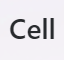 Cell